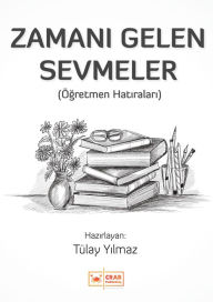 Title: Zamani Gelen Sevmeler, Author: Tülay Yilmaz