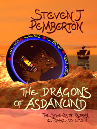 Title: The Dragons of Asdanund, Author: Steven J Pemberton