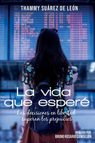 Title: La vida que esperé, Author: Thammy Suarez de León