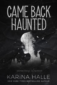 Title: Came Back Haunted (Experiment in Terror #10), Author: Karina Halle