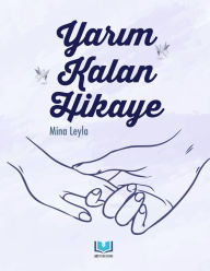 Title: Yarim Kalan Hikaye, Author: Mina Leyla