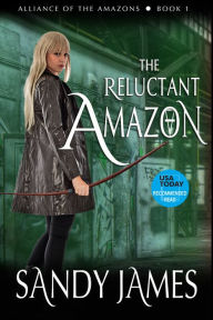 Title: The Reluctant Amazon, Author: Sandy James