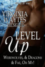 Level Up: Werewolves & Dragons & Fae, Oh My! (The Manor, #18)
