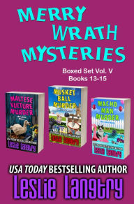 Title: Merry Wrath Mysteries Boxed Set Vol. V (Books 13-15), Author: Leslie Langtry