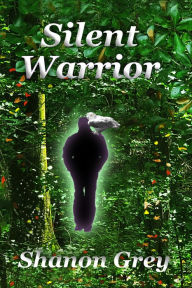 Title: Silent Warrior, Author: Shanon Grey