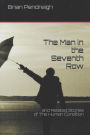 The Man in the Seventh Row and Related Stories of the Human Condition
