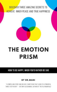Title: The Emotion Prism, Author: Dr Mani