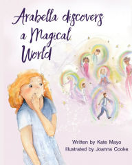 Title: Arabella Discovers a Magical World, Author: Kate Mayo