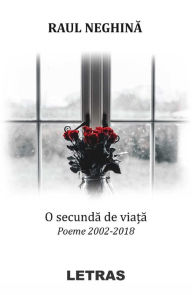 Title: O Secunda De Viata, Author: Raul Neghina