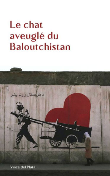 Le chat aveuglé du Baloutchistan