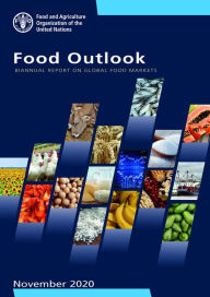 Title: Food Outlook: Biannual Report on Global Food Markets. November 2020, Author: Food and Agriculture Organization of the United Nations