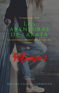 Title: Las aventuras de lakata volumen 1, Author: Matias Leonel Sarmento