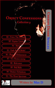 Title: Object Confessions Collection 9, Author: Max D