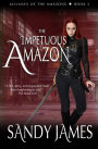 The Impetuous Amazon