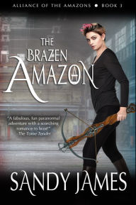 Title: The Brazen Amazon, Author: Sandy James