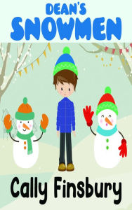 Title: Dean's Snowmen, Author: Cally Finsbury