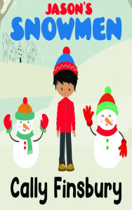 Title: Jason's Snowmen, Author: Cally Finsbury