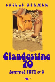 Title: Clandestine 70, Author: Gaelle Kermen