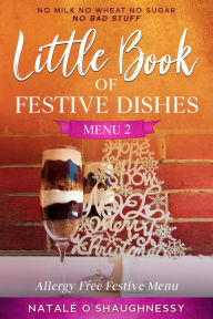 Title: Little Book of Festive Dishes Menu 2, Author: Natale O'Shaughnessy