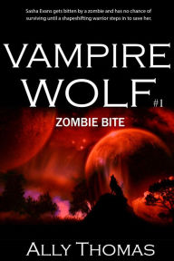 Title: Zombie Bite (Vampire Wolf #1), Author: Ally Thomas