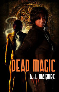 Title: Dead Magic, Author: A.J. Maguire