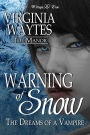 Warning of Snow: The Dreams of a Vampire