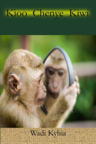 Title: Kioo Chenye Kiwi, Author: Wadi Kyhia