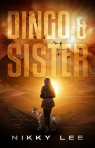 Title: Dingo & Sister, Author: Nikky Lee