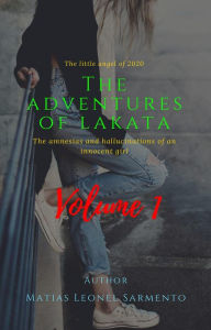 Title: The Adventures of Lakata Volume 1, Author: Matias Leonel Sarmento