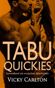 Title: Tabu Quickies. Sammelband mit erotischen Geschichten, Author: Vicky Carlton