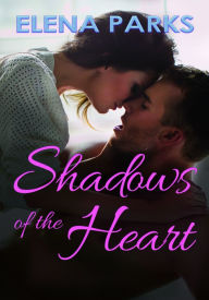 Title: Shadows of the Heart, Author: Elena Parks