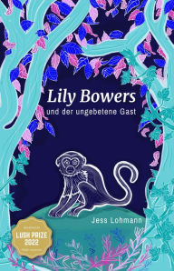 Title: Lily Bowers und der ungebetene Gast, Author: Jess Lohmann