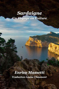Title: Sardaigne Un Voyage en Voiture, Author: Enrico Massetti
