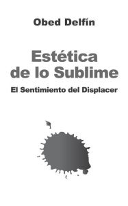 Title: Estética De Lo Sublime, Author: Obed Delfin