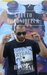 Title: Ghetto chroniqueur, Author: Hanibal