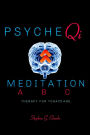 Psyche Qi Meditation A B C: Therapy for Today's Age