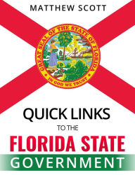 Title: Quick Links to the Florida State Government, Author: Matthew Scott