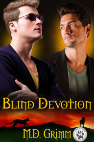 Title: Blind Devotion (The Shifter Chronicles 3), Author: M.D. Grimm