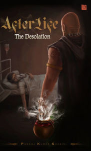 Title: AfterLife: The Desolation, Author: Pankaj Kumar Shasini