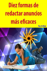 Title: Diez Formas De Redactar Anuncios Más Eficaces, Author: Rafo Vital Sr