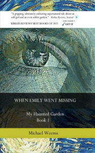 Title: When Emily Went Missing, Author: Michael Weems