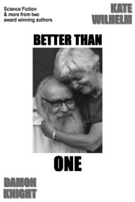 Title: Better Than One, Author: Damon Knight