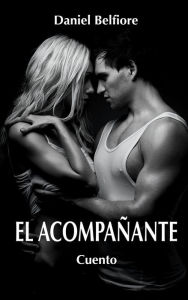 Title: El Acompañante, Author: Daniel Belfiore