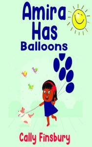 Title: Amira Has Balloons, Author: Cally Finsbury