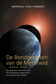 Title: De Bondgenoten Van De Mensheid, BOEK EEN: AH1Dutch, Author: Marshall Vian Summers