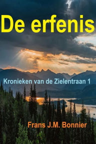 Title: De erfenis (Kronieken van de Zielentraan 1), Author: Frans Bonnier