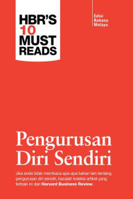 Title: Harvard Business Review's 10 Must Reads: Pengurusan Diri Sendiri (Edisi Bahasa Melayu), Author: Sunway University Press