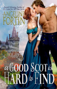 Title: A Good Scot is Hard to Find, Author: Angeline Fortin