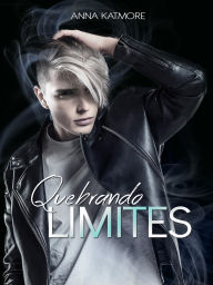 Title: Quebrando Limites (Rafael & Sebastian, #2), Author: Anna Katmore