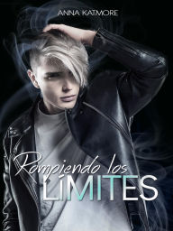 Title: Rompiendo los Límites (Raffael y Sebastián, #2), Author: Anna Katmore